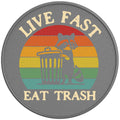 Live Fast Eat Trash