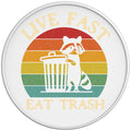 Live Fast Eat Trash