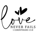 LOVE NEVER FAILS