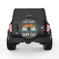 LET THAT SHIT GO BLACK CARBON FIBER TIRE COVER