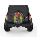 LIVE FAST EAT TRASH BLACK TIRE COVER