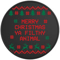 Merry Christmas Ya Filthy Animal