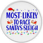 MOST LIKELY TO RACE SANTAS SLEIGH