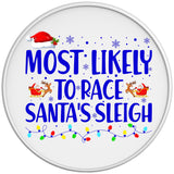 MOST LIKELY TO RACE SANTAS SLEIGH