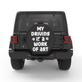 MY DRIVING IS A WORK OF ART