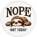 NOPE NOT TODAY FUNNY SLOTH BLACK TIRE COVER