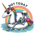NOT TODAY UNICORN SKELETON