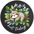 NO NOT TODAY SLOTH BLACK TIRE COVER