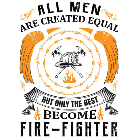 ONLY THE FINEST BECOME FIREFIGHTERS