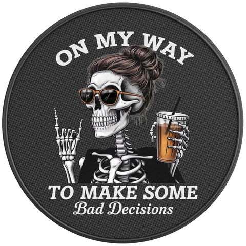 ON MY WAY TO MAKE SOME BAD DECISIONS BLACK CARBON FIBER TIRE COVER