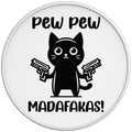 PEW PEW MADAFAKAS FUNNY CAT WHITE TIRE COVER