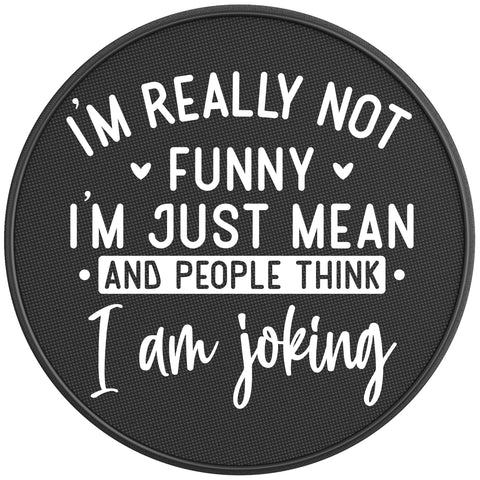 SARCASTIC IM REALLY NOT FUNNY IM JUST MEAN PEARL  WHITE CARBON FIBER TIRE COVER