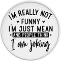 SARCASTIC IM REALLY NOT FUNNY IM JUST MEAN WHITE TIRE COVER