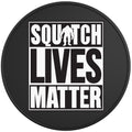 Sasquatch Lives Matter
