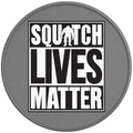 Sasquatch Lives Matter