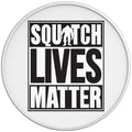 Sasquatch Lives Matter