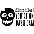 SMILE YOU ARE ON DASH CAM