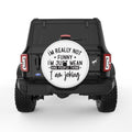 SARCASTIC IM REALLY NOT FUNNY IM JUST MEAN WHITE TIRE COVER