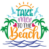TAKE ME TO THE BEACH