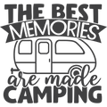 THE BEST MEMORIES ARE MADE CAMPING