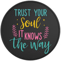 TRUST YOUR SOUL BLACK TIRE COVER