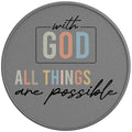 With God All Things Are Possible
