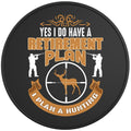 YES I DO HAVE A RETIREMENT PLAN BLACK TIRE COVER