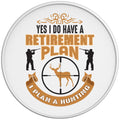YES I DO HAVE A RETIREMENT PLAN WHITE TIRE COVER