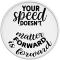 YOUR SPEED DOESNT MATTER WHITE TIRE COVER