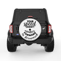 YOUR SPEED DOESNT MATTER WHITE TIRE COVER