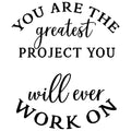 YOU ARE THE GREATEST PROJECT