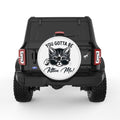 YOU GOTTA BE KITTEN ME WHITE TIRE COVER