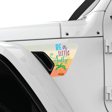 BE A LITTLE SALTY FENDER VENT DECAL FITS 2018+ JEEP WRANGLER & GLADIATOR DRIVER SIDE