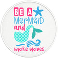 BE A MERMAID MAKE WAVES BLACK TIRE COVER
