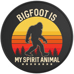 BIGFOOT IS MY SPIRIT ANIMAL BLACK TIRE COVER