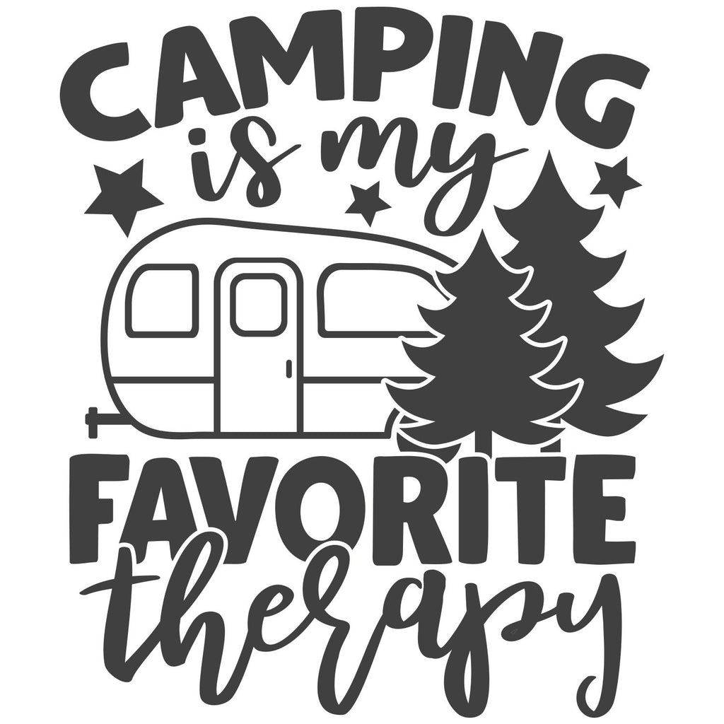 CAMPING IS MY FAVORITE THERAPY