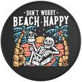 DON T WORRY BEACH HAPPY BLACK TIRE COVER