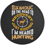 ELKAHOLIC ON THE ROAD TO RECOVERY BLACK TIRE COVER 