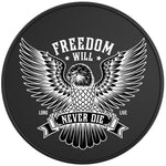 FREEDOM WILL NEVER DIE BLACK TIRE COVER