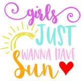 GIRLS JUST WANNA HAVE SUN
