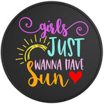 GIRLS JUST WANNA HAVE SUN BLACK TIRE COVER