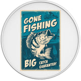 GONE FISHING BIG CATCH GUARANTEED