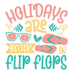 Holidays Are Better In Flip Flops