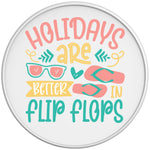 HOLIDAYS ARE BETTER IN FLIP FLOPS