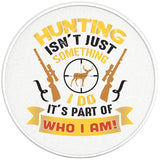 HUNTING ISNT JUST SOMETHING I DO PEARL WHITE CARBON FIBER TIRE COVER 