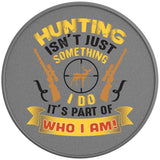 HUNTING ISNT JUST SOMETHING I DO SILVER CARBON FIBER TIRE COVER 