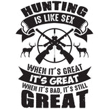 HUNTING IS LIKE SEX