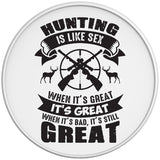 HUNTING IS LIKE SEX