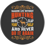 IMAGINE LIFE WITHOUT HUNTING BLACK CARBON FIBER TIRE COVER 