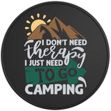I DON'T NEED THERAPY BLACK TIRE COVER 
